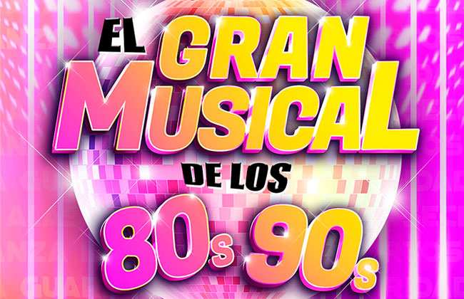 El Gran Musical de los 80s y 90s.